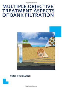 portada Multiple Objective Treatment Aspects of Bank Filtration: Unesco-Ihe PhD Thesis (en Inglés)