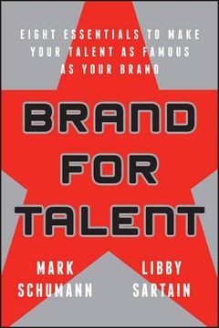 portada Brand for Talent: Eight Essentials to Make Your Talent as Famous as Your Brand