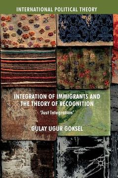 portada Integration of Immigrants and the Theory of Recognition: 'Just Integration' (en Inglés)