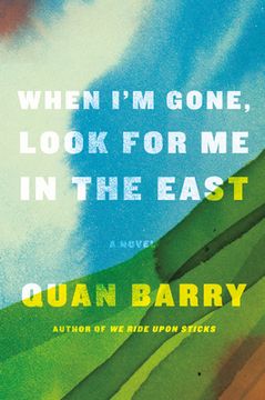 portada When I'M Gone, Look for me in the East: A Novel (in English)