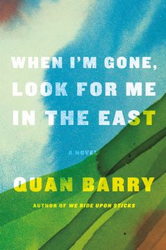 portada When I'M Gone, Look for me in the East: A Novel 