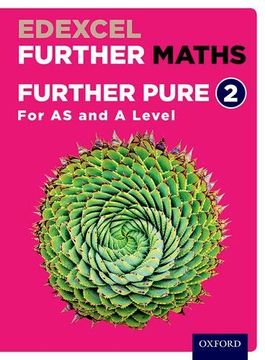 portada Edexcel Further Maths: Further Pure 2 Student Book (as and a Level) (en Inglés)