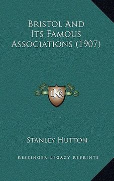 portada bristol and its famous associations (1907) (en Inglés)