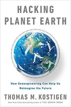 portada Hacking Planet Earth: Technologies That Can Counteract Climate Change and Create a Better Future