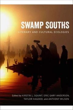 portada Swamp Souths: Literary and Cultural Ecologies (Southern Literary Studies) (en Inglés)
