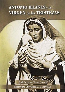 portada Antonio Illanes y la Virgen de las Tristezas (Cultura Viva)