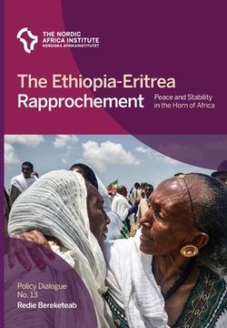 portada The Ethiopia-Eritrea Rapprochement: Peace and Stability in the Horn of Africa (en Inglés)
