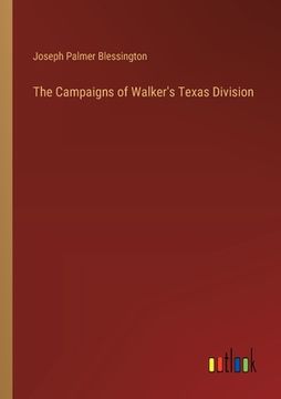 portada The Campaigns of Walker's Texas Division (in English)