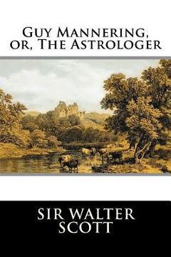 portada Guy Mannering, or, The Astrologer: Complete (en Inglés)