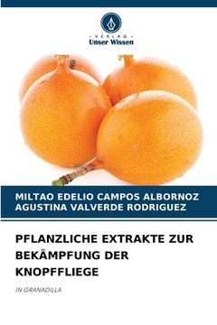 portada Pflanzliche Extrakte Zur Bekämpfung Der Knopffliege (en Alemán)