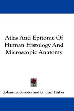 portada atlas and epitome of human histology and microscopic anatomy (en Inglés)