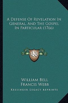 portada a defense of revelation in general, and the gospel in particular (1766)