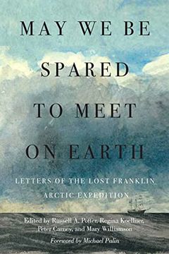 portada May we be Spared to Meet on Earth: Letters of the Lost Franklin Arctic Expedition (en Inglés)