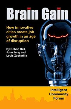 portada Brain Gain: How Innovative Cities Create job Growth in an age of Disruption (en Inglés)