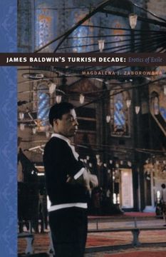 portada James Baldwin's Turkish Decade: Erotics of Exile (en Inglés)