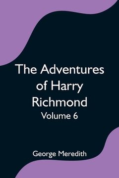 portada The Adventures of Harry Richmond - Volume 6 (en Inglés)