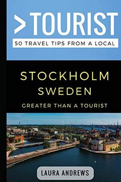portada Greater Than a Tourist- Stockholm Sweden: 50 Travel Tips From a Local (in English)