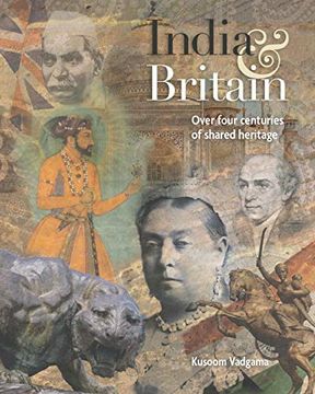 portada India and Britain: Over Four Centuries of Shared Heritage (in English)