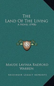 portada the land of the living: a novel (1908) (en Inglés)