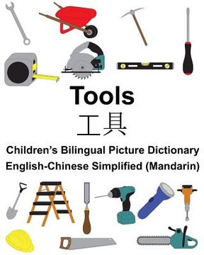 portada English-Chinese Simplified (Mandarin) Tools Children's Bilingual Picture Dictionary (en Inglés)