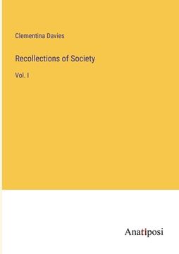portada Recollections of Society: Vol. I (in English)