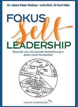 portada Fokus Self-Leadership - Gesunde und Wirkungsvolle Selbstführung in Zeiten Hoher Komplexität (en Alemán)