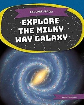 portada Explore the Milky Way Galaxy (in English)