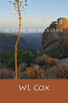 portada Hunt U.S. Marshal Vol 28: A Time Of Healing (Volume 28)