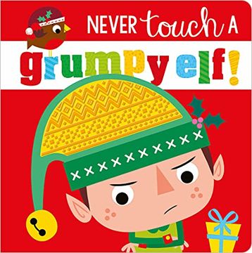 portada Never Touch a Grumpy Elf! (en Inglés)