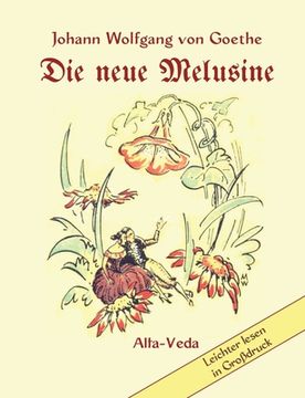 portada Die neue Melusine: Ein Märchen aus Wilhelm Meisters Wanderjahre -Mit Bildern von M. Wehlau und Arnold Bierwisch (en Alemán)