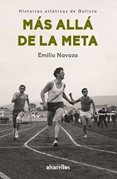 portada Más Allá de la Meta: Historias Atléticas de Galicia (Oeste [Divulgación&Ensaio])