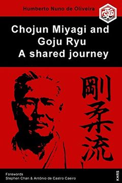 portada Chojun Miyagi and Goju Ryu: A Shared Journe (en Inglés)