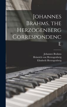 portada Johannes Brahms, the Herzogenberg Correspondence (en Inglés)
