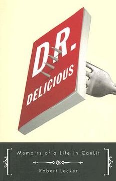 portada dr. delicious: memoirs of a life in canlit (in English)