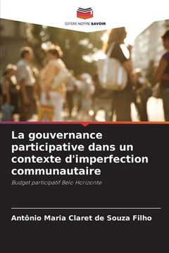 portada La gouvernance participative dans un contexte d'imperfection communautaire (en Francés)