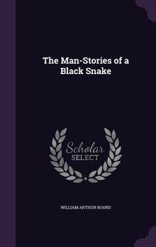 portada The Man-Stories of a Black Snake (in English)
