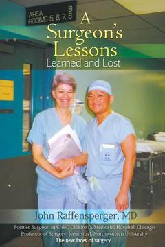 portada A Surgeon's Lessons, Learned and Lost (en Inglés)