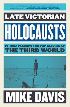 portada Late Victorian Holocausts: El Niño Famines and the Making of the Third World 