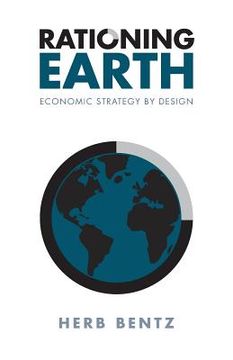 portada Rationing Earth: Economic Strategy by Design (en Inglés)