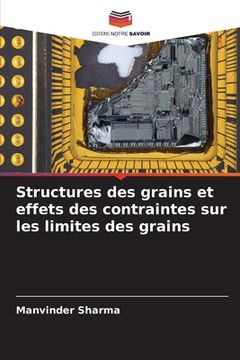 portada Structures des grains et effets des contraintes sur les limites des grains (in French)