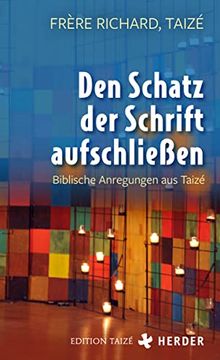 portada Den Schatz der Schrift Aufschließen: Biblische Anregungen aus Taizé (en Alemán)