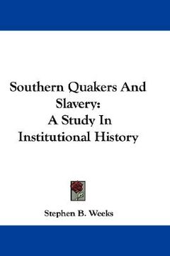 portada southern quakers and slavery: a study in institutional history (in English)