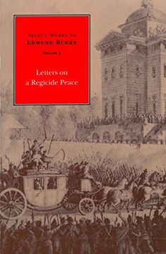 portada Select Works of Edmund Burke, Volume 3: Letters on a Regicide Peace: Letters on a Regicide Peace v. 3: (en Inglés)