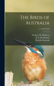 portada The Birds of Australia; v.7 (1918-1919)