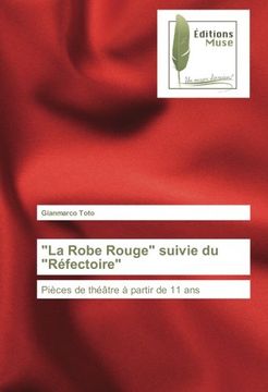 portada "La Robe Rouge" suivie du "Réfectoire": Pièces de théâtre à partir de 11 ans (French Edition)