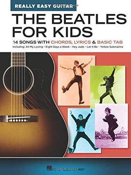 portada The Beatles for Kids - Really Easy Guitar Series: 14 Songs With Chords, Lyrics & Basic tab (en Inglés)