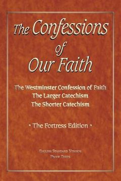 portada the confessions of our faith with esv proofs (en Inglés)