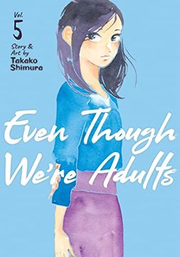 portada Even Though We'Re Adults Vol. 5 (in English)
