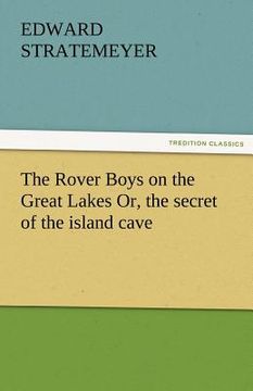 portada the rover boys on the great lakes or, the secret of the island cave (en Inglés)