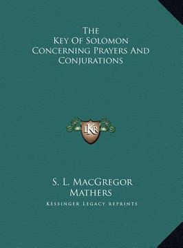 portada the key of solomon concerning prayers and conjurations (en Inglés)